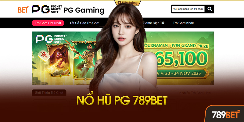 Nổ Hũ PG 789BET Là Gì? Tại Sao Được Yêu Thích?