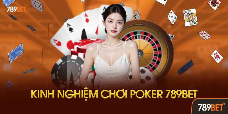 Ưu điểm vượt trội của Poker 789BET